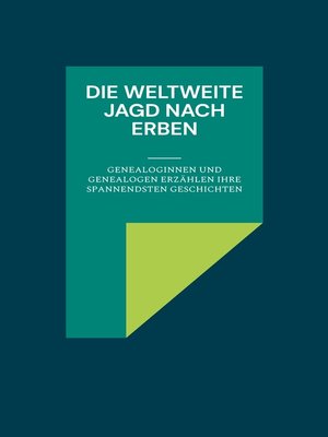 cover image of Die weltweite Jagd nach Erben